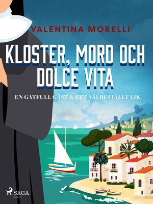 cover image of Kloster, mord och dolce vita--En gåtfull gäst & Ett välbeställt lik